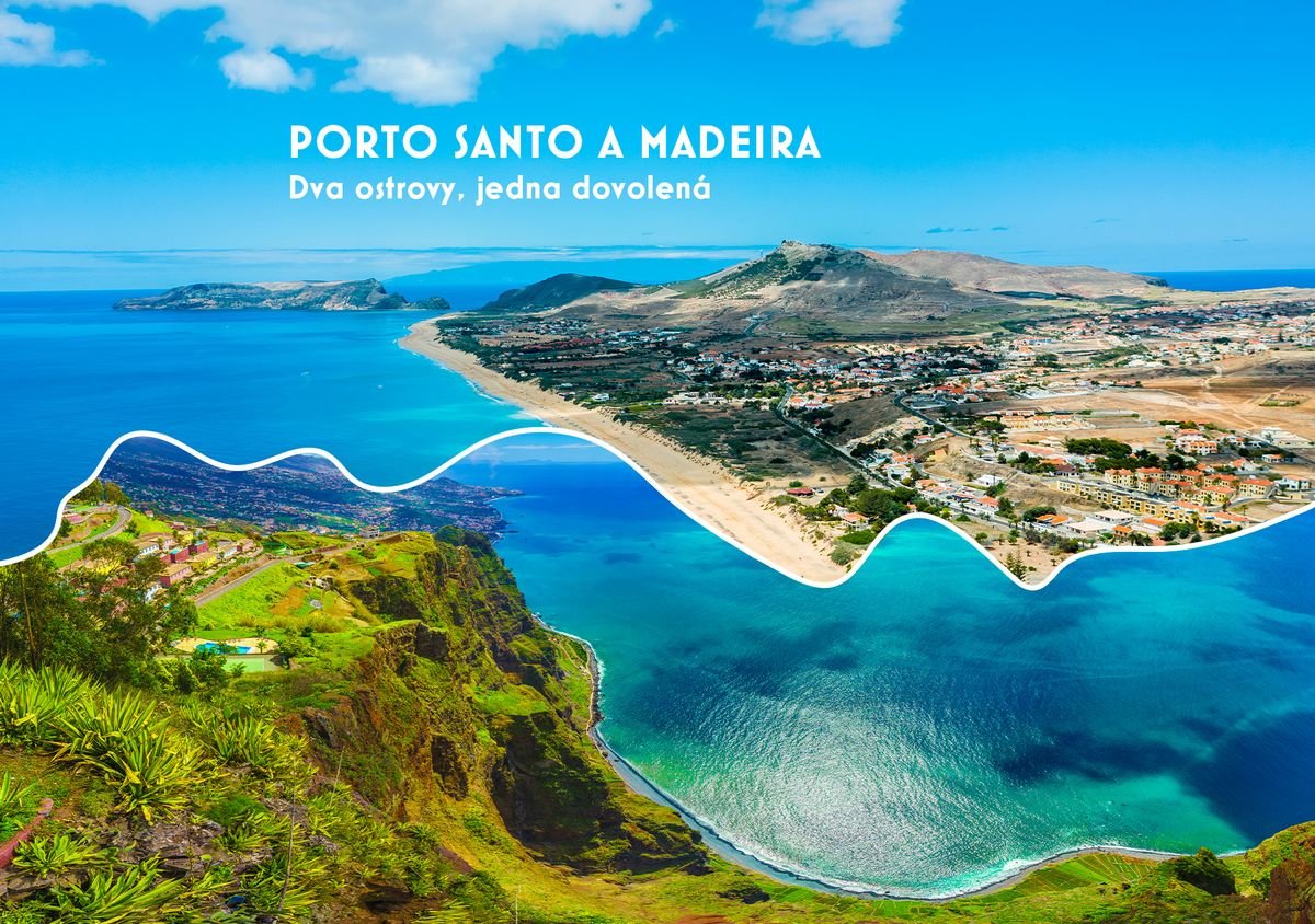 Porto Santo & Madeira: Dva ostrovy, jedna dovolená